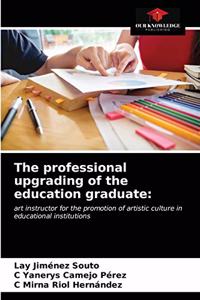professional upgrading of the education graduate