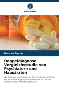 Doppeldiagnose Vergleichsstudie von Psychiatern und Hausärzten