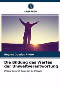 Bildung des Wertes der Umweltverantwortung