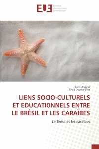 Liens Socio-Culturels Et Educationnels Entre Le Brésil Et Les Caraïbes