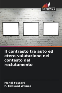 Il contrasto tra auto ed etero-valutazione nel contesto del reclutamento