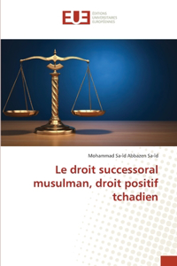 droit successoral musulman, droit positif tchadien