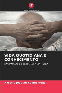 Vida Quotidiana E Conhecimento