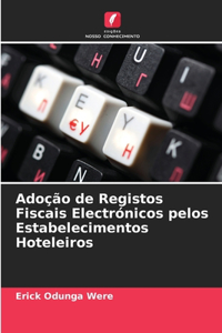 Adoção de Registos Fiscais Electrónicos pelos Estabelecimentos Hoteleiros