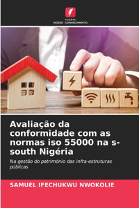 Avaliação da conformidade com as normas iso 55000 na s-south Nigéria