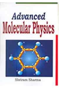 Advanced Molecular Physics