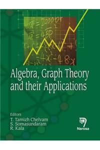 Algebra, Graph Theory and their Applications