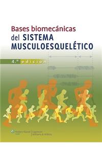 Bases Biomecanicas del Sistema Musculoesqueletico