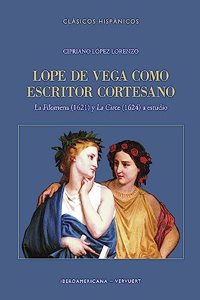 Lope de Vega como escritor cortesano: 