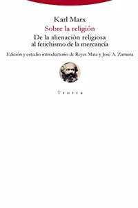 Sobre la religion: De la alienacion religiosa al fetichismo de la mercancia