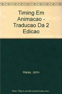 Timing Em Animacao - Traducao Da 2 Edicao