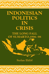 Indonesian Politics in Crisis