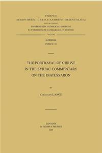Portrayal of Christ in the Syriac Commentary on the Diatessaron
