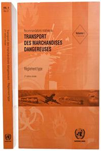 Recommandations Relatives Au Transport Des Marchandises Dangereuses: Règlement Type