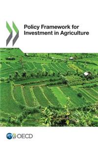Policy Framework for Investment in Agriculture