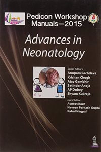 Pedicon Workshop Manuals-2015 Advances In Neonatology