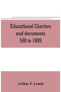 Educational charters and documents 598 to 1909