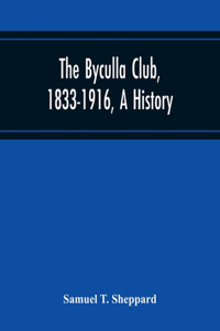 Byculla Club, 1833-1916, A History