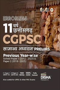 Errorless 11 Varsh Chhattisgarh CGPSC Samanya Adhyayan Prelims Previous Year-wise Solved Paper 1 (2012 - 2023) & Paper 2 (2018 - 2023) | PYQs Question Bank | State Public Service Commission |