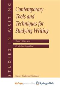 Contemporary Tools and Techniques for Studying Writing