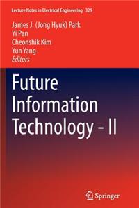 Future Information Technology - II