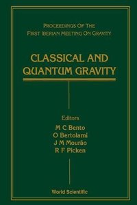 Classical and Quantum Gravity - Proceedings of the First Iberian Meeting on Gravity