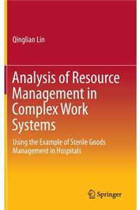 Analysis of Resource Management in Complex Work Systems