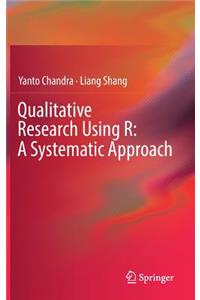 Qualitative Research Using R: A Systematic Approach