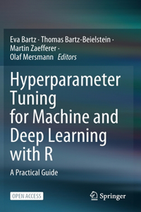 Hyperparameter Tuning for Machine and Deep Learning with R