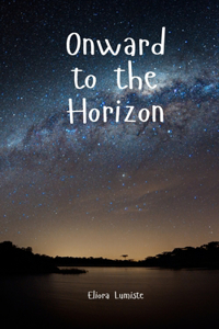 Onward to the Horizon