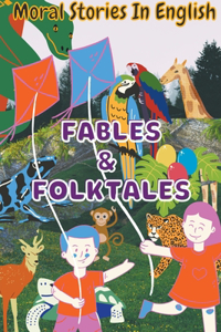 Fables & Folktales - Moral Stories In English