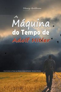 A Máquina do Tempo de Adolf Hitler
