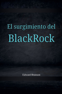 surgimiento del Black Rock