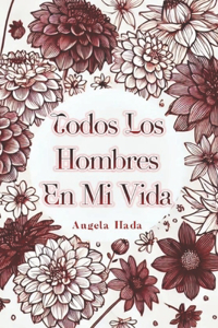 Todos Los Hombres En Mi Vida
