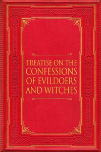 Treatise on Confessions by Evildoers and Witches