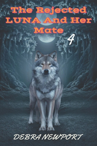 The Rejected Luna And Her Mate