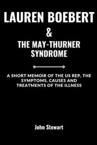 Lauren Boebert & the May-Thurner Syndrome