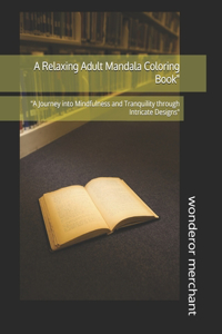Relaxing Adult Mandala Coloring Book