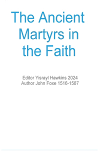 Ancient Martyrs in the Faith