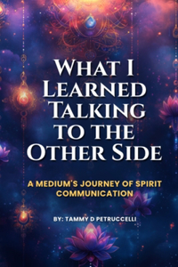 What I Learned Talking To The Other Side