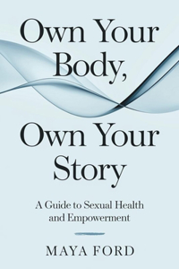 Own Your Body, Own Your Story