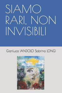 Siamo Rari, Non Invisibili