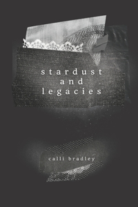 stardust and legacies