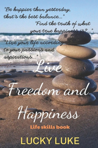 Live Freedom and Happiness