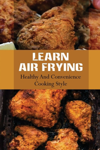 Learn Air Frying