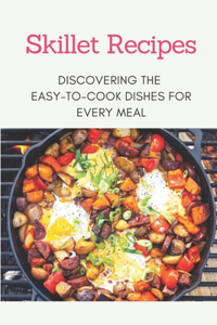 Skillet Recipes