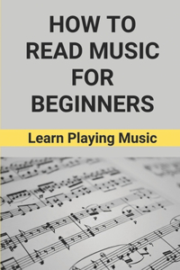 How To Read Music For Beginners