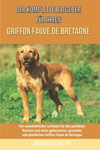 Der komplette Ratgeber für Ihren Griffon Fauve de Bretagne