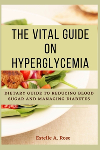 The Vital Guide On Hyperglycemia