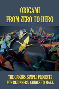 Origami From Zero To Hero